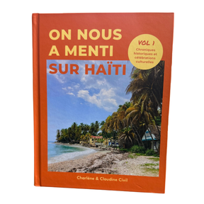 Livre On nous a menti sur Haïti H EXOTIQUE