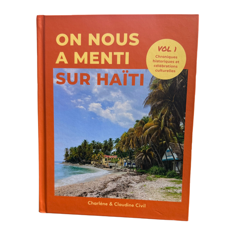 Livre On nous a menti sur Haïti H EXOTIQUE